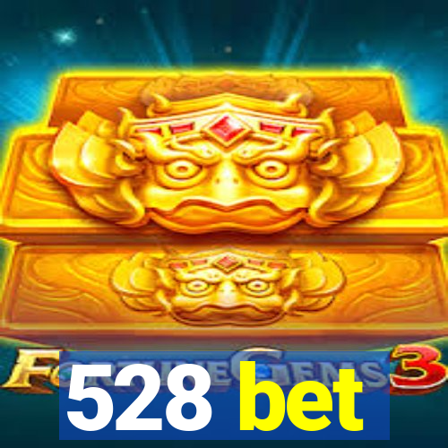 528 bet